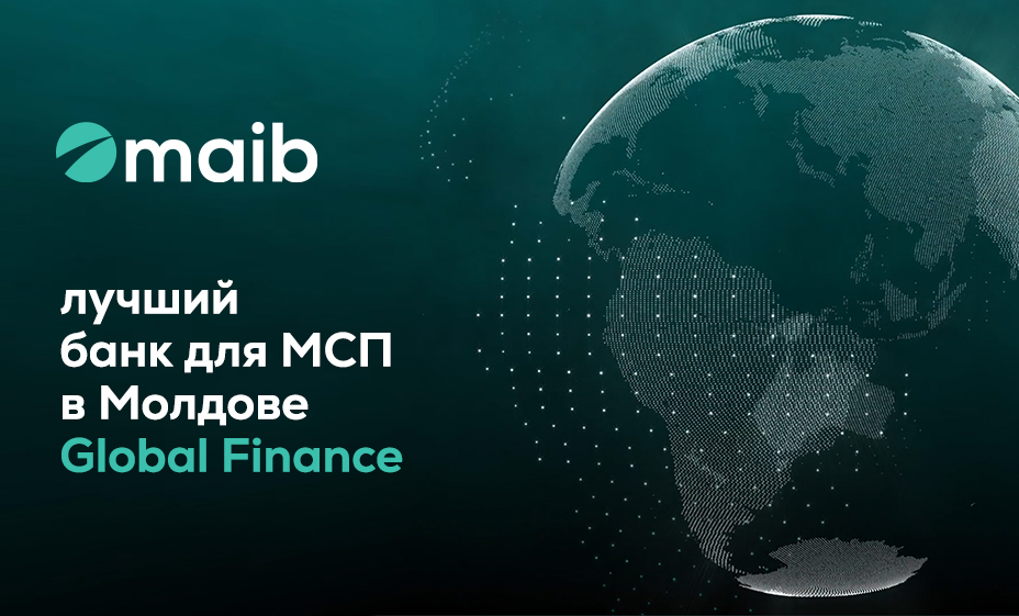 Maib - лучший банк для малого и среднего бизнеса в Молдове по версии Global Finance | maib