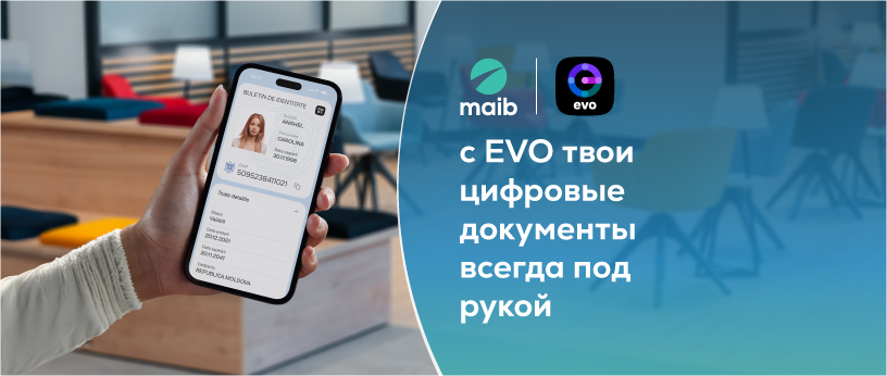 EVO для действующих клиентов maib – шаг вперед в оцифровке банковских услуг